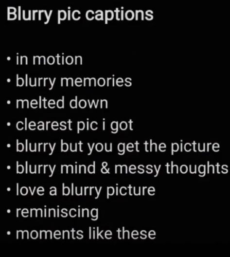 Blurry Picture Captions, Insta Caption, Blurry Pictures, Writing Words, Picture Captions, Instagram Ideas, Instagram Captions, Motion, Mindfulness