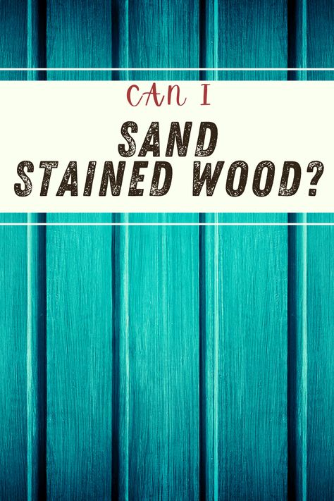 Should you Sand Stained Wood and how exactly to sand wood that has been stained before. Wood Sanding, Stained Teeth, Natural Teeth Whitening, Stained Wood, Fitness Workout For Women, Stain Remover, Oral Health, Teeth Whitening, Sanding