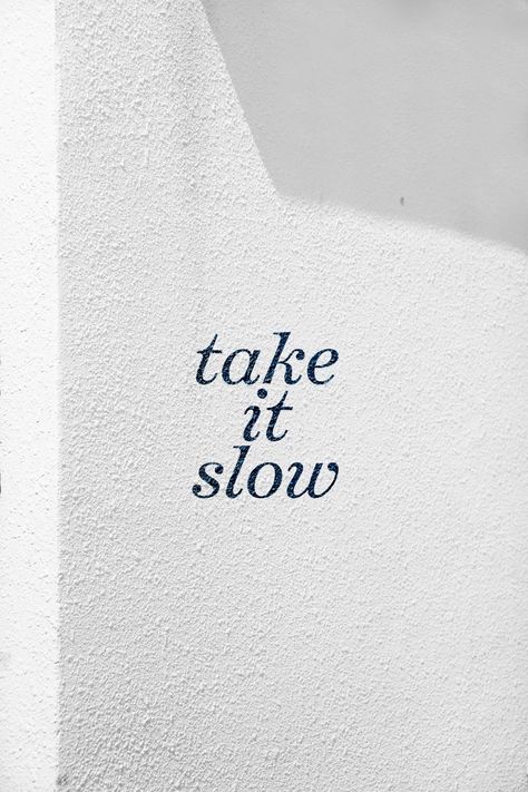 Take It Slow Quotes, Slow Quotes, Words Aesthetic, Now Quotes, Take It Slow, Quote Aesthetic, Pretty Words, Daily Quotes, Pretty Quotes