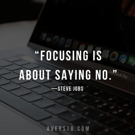 Focusing is about saying no. | Steve Jobs Quotes Steve Job Quotes, Sin Quotes, Jobs Quotes, Your Time Is Limited, Motivational Quotes In English, 5am Club, Dropping Out Of College, Steve Jobs Quotes, Focus Quotes