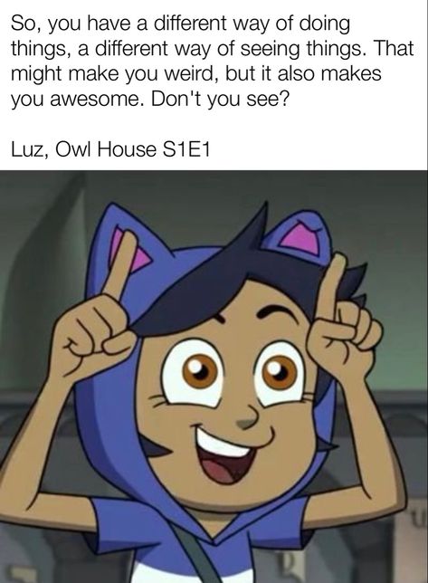 Quote by Luz Noceda on Owl House Season 1 episode 1 Season 1 Luz, Owl House Quotes, Luz Noceda Season 3, The Owl House Quotes, Song Lyric Quotes, Senior Quotes, Character Home, Hogwarts Houses, Craft Quotes