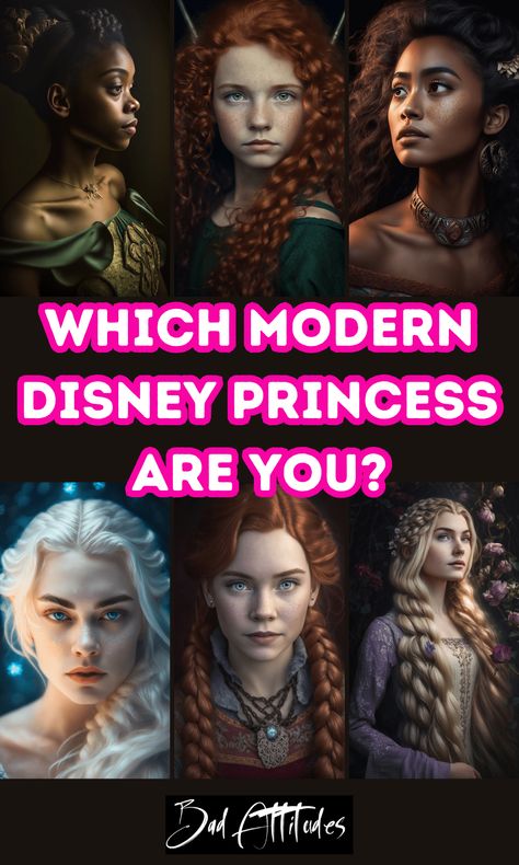 Which Modern Disney Princess Are You? - Bad Attitudes Which Disney Princess Are You, Which Disney Princess Am I, Best Movie Characters, Princess Attitude, Disney Princess Quizzes, Modern Princess Aesthetic, Princess Quizzes, Modern Disney Princess, Modern Day Disney