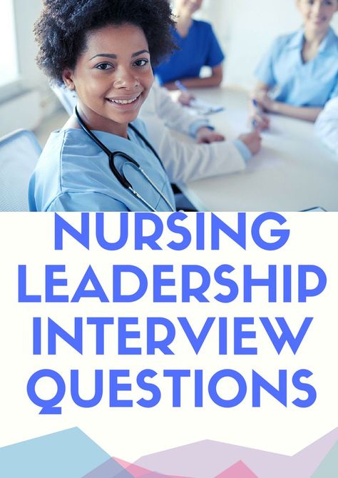 Leadership Interview Questions, Supervisor Interview Questions, Interview Tips For Nurses, Nurse Interview, Sample Interview Questions, Nursing Management, Nursing Interview, Nurse Leader, Behavioral Interview Questions