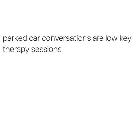 Very true Parked Car Conversations, Conversations Quotes, Car Conversations, Conversation Quotes, Parked Car, Food Pop, Paz Mental, Meaningful Conversations, Writing Life