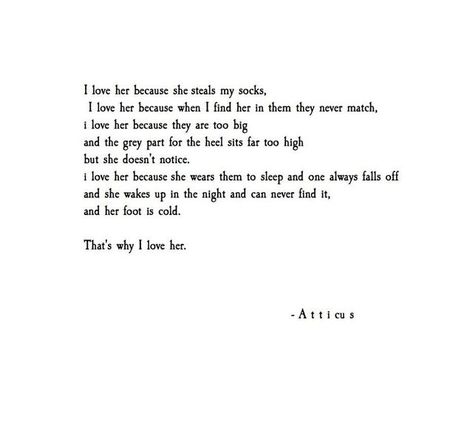 The Dark Between Stars, Pure Thoughts, Atticus Poems, Love Her Wild, Atticus Quotes, Atticus Poetry, Meaningful Poems, Typewriter Poetry, Lost Socks