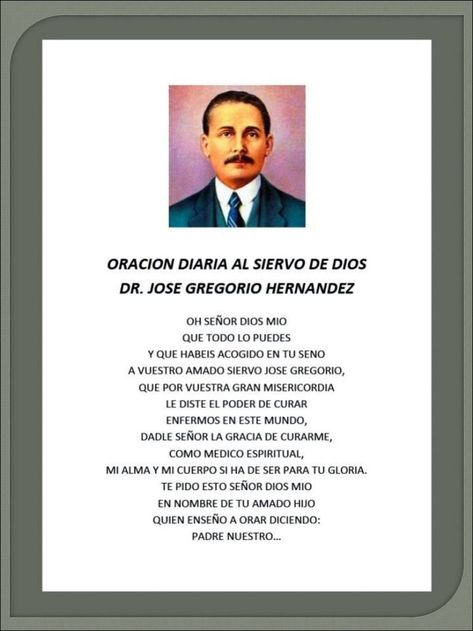 oracion+dr+jose+gregorio+hernandez_6664 Doctor Jose Gregorio Hernandez, Dr Jose Gregorio Hernandez, Saint Cajetan, Jose Gregorio Hernandez, Spanish Prayers, Archangel Prayers, San Gregorio, Spiritual Prayers, Yoga Mantras