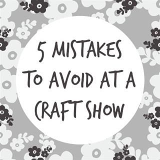 5 Mistakes to Avoid at a Craft Show Craft Show Booths, Craft Show Booth, Craft Fairs Booth, Craft Booth Displays, Craft Stalls, Craft Fair Displays, Craft Display, Ideas Craft, Craft Show Displays