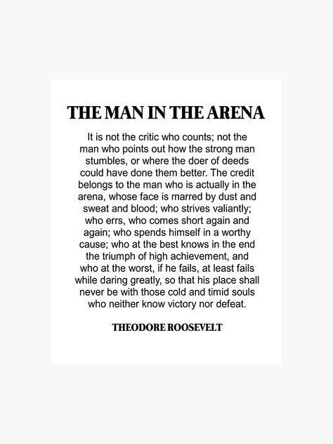 Daring Greatly Quote, The Man In The Arena, Theodore Roosevelt Quotes, Fire Quotes, Roosevelt Quotes, Brene Brown Quotes, Daring Greatly, Brene Brown, Theodore Roosevelt