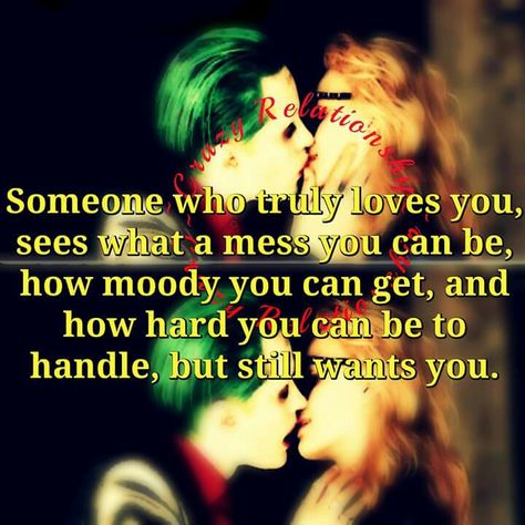 True and if they truly love you won't treat u like joker did Harley.. just saying Joker Love Quotes, Harley And Joker Love, Harley Quinn Quotes, Soulmate Quotes, Just Saying, Joker Quotes, Joker And Harley Quinn, Trik Fotografi, Badass Quotes