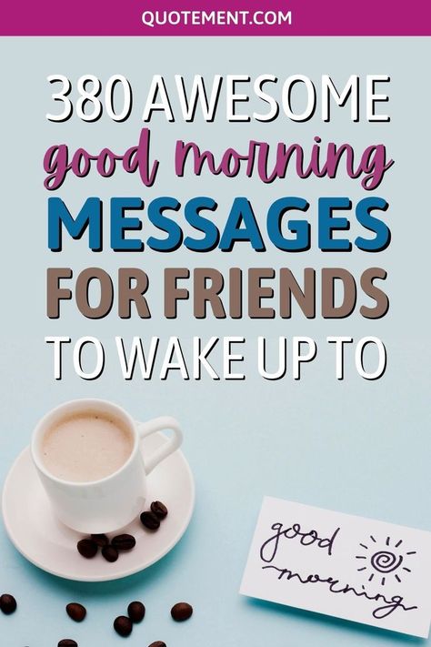 Welcome to the sweetest collection of good morning messages for friends that will make them feel cherished and revived for the day! Morning Messages For Friends, Good Morning Messages For Friends, Good Morning Text, Good Morning Messages Friends, Cute Good Morning Texts, Morning Texts For Him, Good Morning Text Messages, Messages For Friends, Morning Texts