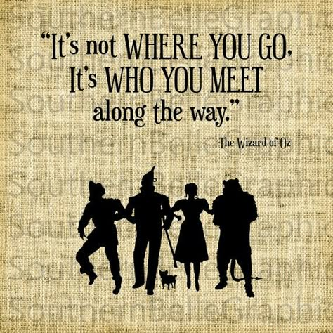 It's not where you go, it's who you meet along the way. Wizard Of Oz Decor, Padme Quotes, Wizard Of Oz Quotes, Wizard Of Oz Theme, Wizard Of Oz Party, Follow The Yellow Brick Road, Wonderful Wizard Of Oz, How To Make Scrapbook, The Yellow Brick Road