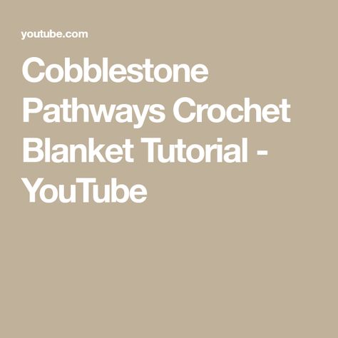 Cobblestone Pathways Crochet Blanket Tutorial - YouTube Cobblestone Stitch Crochet, Crochet Pebble Stitch, Cobblestone Pathways Crochet Blanket, Crochet Tuscan Blanket, Meadow Blanket Crochet, Daisy Cottage Designs, Daisy Cottage, Crochet Blanket Tutorial, Daisy Farm