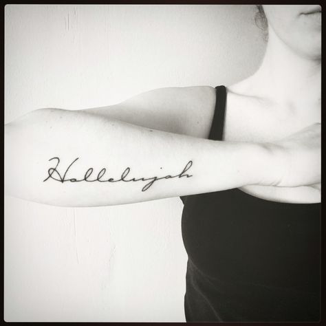 My second tattoo...Hallelujah!! Hallelujah Anyway Tattoo, Hallelujah Tattoo Fonts, Hallelujah Tattoo, Should I Get A Tattoo, Faith Tattoos, Tat Inspiration, Bracelet Tattoos, Second Tattoo, Faith Tattoo