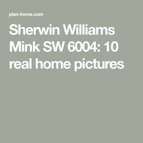 Sherwin Williams Mink SW 6004: 10 real home pictures Sherwin Williams Mink Exterior, Sw Mink Paint, Sherwin Williams Mink Paint, Mink Sherwin Williams, Sw Mink, Sherwin Williams Mink, Mink Colour, Home Pictures, Coordinating Colors