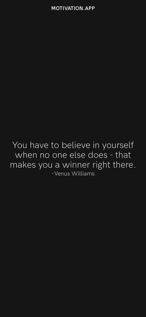 When You Have No Motivation, Believe In Yourself When No One Does, No One Believes In Me Quotes, No Body Believes In You, If No One Believes In You, When Nobody Believes In You, When No One Believes In You, Nobody Believes In Me Quotes, No One Believes Me Quotes