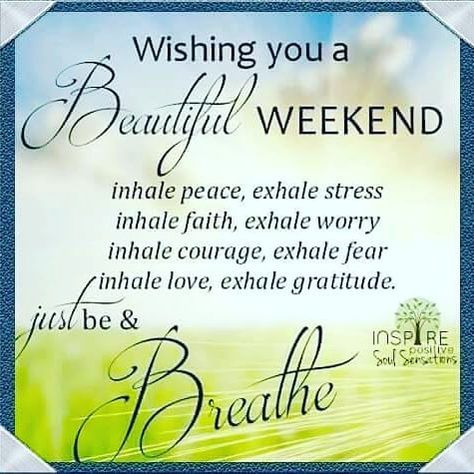 Have a great weekend Great Weekend Quotes, Good Morning Meaningful Quotes, Happy Weekend Images, Saturday Greetings, Weekend Greetings, Happy Weekend Quotes, Weekday Quotes, Weekend Quotes, I Love You God