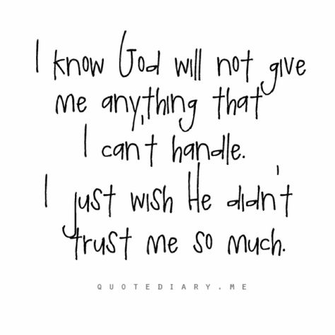 overwhelmed quotes | Overwhelmed | Quotes & Inspiration Notable Quotes, Words Worth, Favorite Words, Knowing God, Mom Quotes, Quotable Quotes, Of Ideas, The Words, Great Quotes