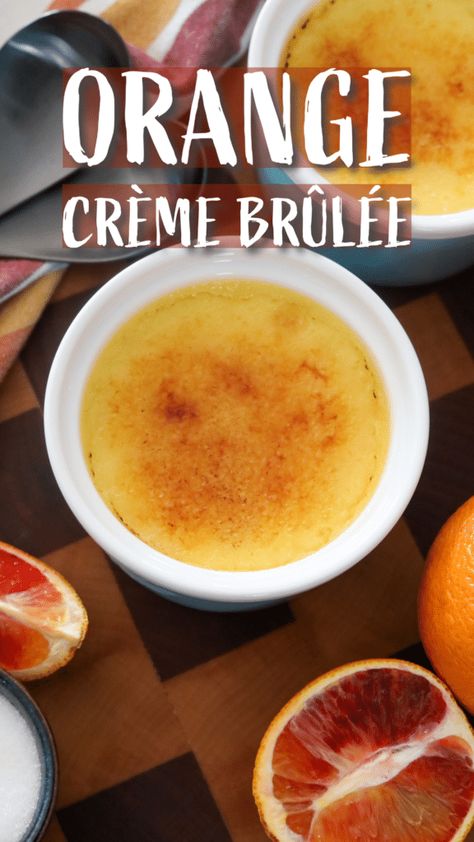 Orange Cream Brulee Recipe, Orange Creme Brulee Recipe, Creme Brulee Flavors, Cream Burlee, Orange Creme Brulee, Best Creme Brulee, Creme Brulee Recept, Best Creme Brulee Recipe, French Desserts Easy