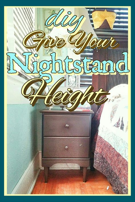 How to make your night stand taller ~ diy ~ Directions on the blog. Super easy! Refurbished Night Stand, Small Wood Crafts, Make Furniture, Diy Nightstand, Diy Dresser, Night Stands, Diy Furniture Projects, Decorating Inspiration, Furniture Makeover Diy