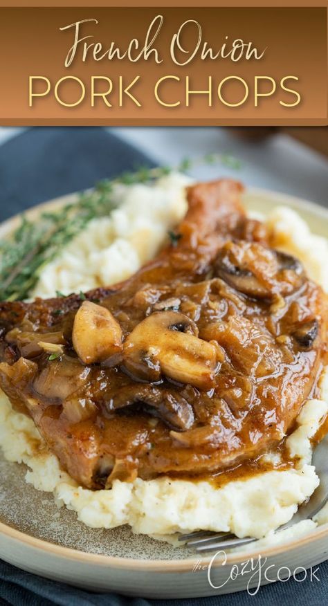 french onion pork chops with mushrooms and gravy on top of mashed potatoes Seasoned Pork Chops, Easy Homemade Gravy, Onion Pork Chops, French Onion Pork Chops, Smothered Pork Chops Recipe, Cozy Cook, Oven Top, Smothered Pork, Pork Chop Recipes Baked