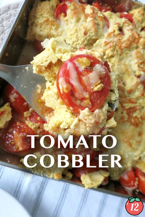 Tomato Cobbler | 12 Tomatoes Vegetable Cobbler, Tomato Cobbler, Tomatoes Recipes, 12 Tomatoes Recipes, Veggie Casserole, Meatless Recipes, 12 Tomatoes, Gruyere Cheese, Pies & Tarts