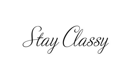 Cursive White Background Quotes Inspirational. QuotesGram White Background Quotes, Classy Quotes, Keep It Classy, Stay Classy, Fashion Quotes, Coco Chanel, Girl Quotes, The Words, Inspire Me