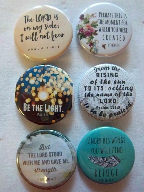 6-pk Novelty Pins/Buttons  Sweet collection of Christian Sayings/Verses as Follows: Perhaps this is the Moment for which you were created The Lord is on my side, I will not fear Be The Light The name of the Lord is to be Praised But the Lord stood with me and gave me strength Under His wings, you will find refuge Fun collection of 6 hand made buttons. These are fun for give-aways at church or to place on your jacket for a little flair. These also make great small gift items for co-workers, churc Button Quotes, Agape Ideas, Pin Button Design, Badge Maker, Christian Sayings, Under His Wings, Happy Birthday Jesus, Button Magnets, Novelty Buttons