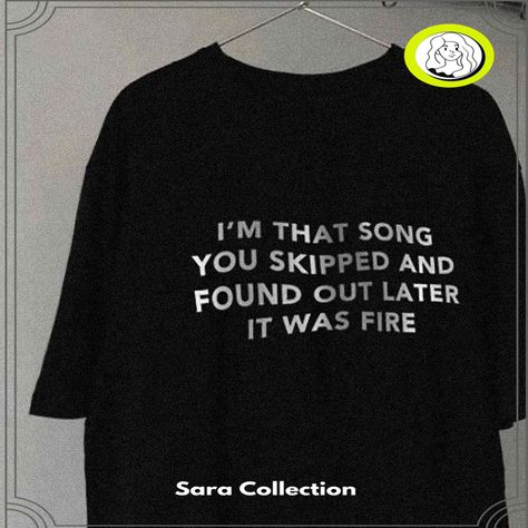 Top Indie Outfit Ideas for a Unique Look Quote Shirts For Women, Funny Clothing Quotes, Im That Song You Skipped Quotes, Shirts With Sayings Aesthetic, T Shirts With Sayings Funny Graphic Tees, T Shirt Quotes Aesthetic, Indie Grunge Fashion, Tumblr Outfits Grunge, Goth Babe