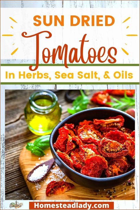 How to Make Sun Dried Tomatoes • Homestead Lady How To Sundry Tomatoes In Oven, Sun Dry Tomatoes, Tomatoes Benefits, Sun Dried Tomatoes In Oil, Dried Tomatoes In Oil, Tomatoes In Oil, Make Sun Dried Tomatoes, Dried Cloves, Dehydrating Food Storage