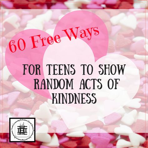 60 Free Ways to Show Random Acts of Kindness for Teens Free Acts Of Kindness, Advisory Activities, Kindness Club, Kindness Week, School Counsellor, Kindness Projects, Kindness Challenge, Youth Work, Leadership Activities