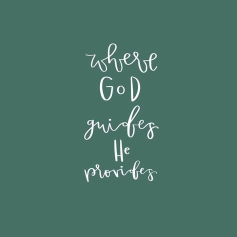 where God guides, He provides Let God Guide You, God Will Guide You Bible Verse, God Provides, Gods Plan Vs My Plan, We Plan But God Decides, Where God Guides He Provides, God Is, God Will Provide, Christian Quotes God