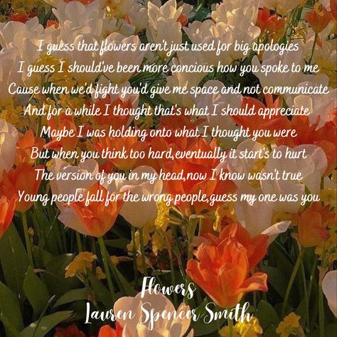 Flowers Lyrics Lauren Spencer Smith, Flowers Lauren Spencer Smith, Lauren Spencer Smith Lyrics, Lauren Spencer Smith, Flower Lyrics, Perfect Quotes, Spencer Smith, Behind My Back, Song Lyric Quotes