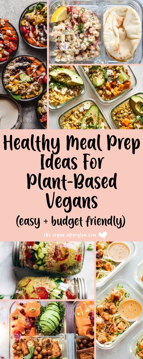 Healthy Meal Prep Ideas For Plant-Based Vegans (easy + budget friendly) Healthy Meal Prep For The Week Vegan, Plant Based Protein Meal Prep, Meal Prep Plant Based Meals, Lunch Meal Prep Vegan, Healthy Cheap Vegan Meals, Veggie Meal Prep For The Week, Plant Based Meal Prep Lunch Ideas, Easy Healthy Plant Based Meals, Meal Prep For The Week Plant Based