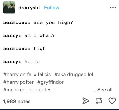 Tumblr Incorrect Quotes, Hp Incorrect Quotes, Percy Jackson Incorrect Quotes, Httyd Incorrect Quotes, Hogwarts Houses Incorrect Quotes, Incorrect Quotes Funny, Sassy Harry Potter, Marauders Incorrect Quotes, Harry Potter Incorrect Quotes Golden Trio