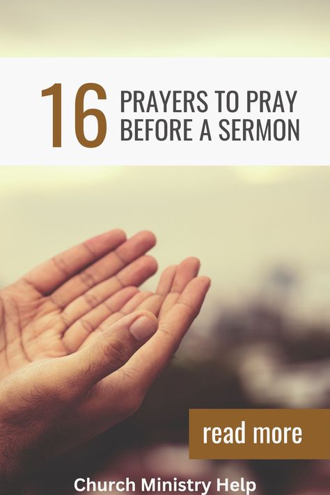 someone holding up their hands in prayer - 16 prayers to pray before a sermon - read more - Church Ministry Help Praying For Pastor, Send Back To Sender Prayer, Opening Prayer For Church Service, God Scriptures, English Prayer, Closing Prayer, Sunday Prayer, Spiritual Leadership, Praying For Someone