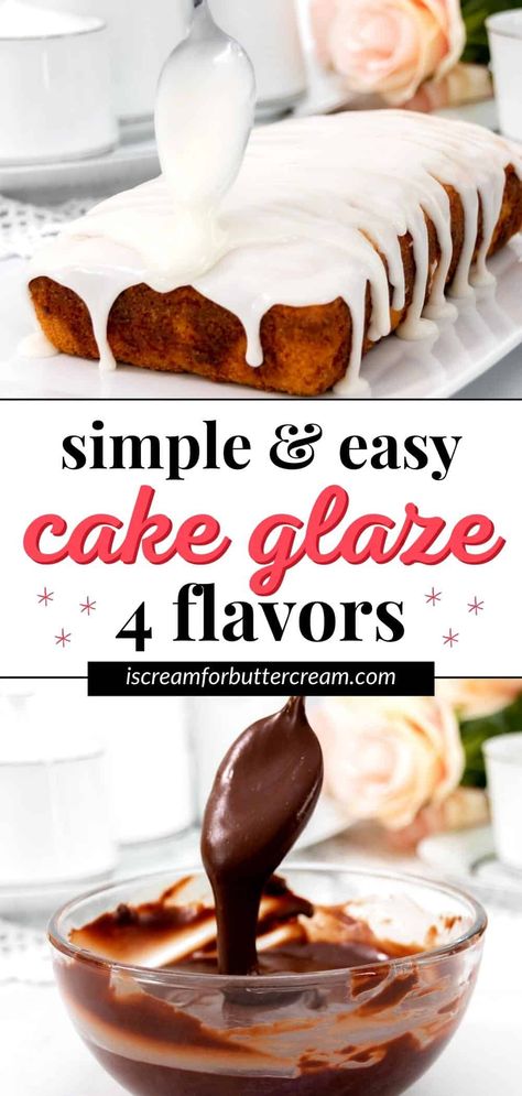 Make a simple and easy cake glaze without using butter to cover cakes, sweet breads and even cupcakes plus four flavor variations. Easy Cake Glaze, Cake Glaze Icing, Cake Glaze Recipe, Choco Recipes, I Scream For Buttercream, Icing Recipe For Cake, Easy Icing Recipe, Cake Glaze, Buttercream Recipes