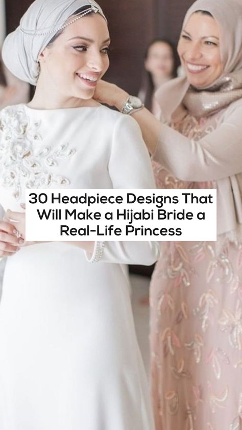 30 Headpiece Designs That Will Make a Hijabi Bride a Real-Life Princess Bridal Headpieces Hijab, Headpiece Hijab, Hijabi Bride, Bride Hijab, Hijabi Brides, Real Life Princesses, Muslim Brides, Hijab Bride, Gold Tiara