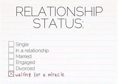 waiting for a miracle quotes relationships quote relationship quote relationship quotes Single Forever, Divorce Quotes, Single Quotes, Single Mom Quotes, Single Girl, Relationship Status, Dating Memes, Funny Relationship, Dating Humor