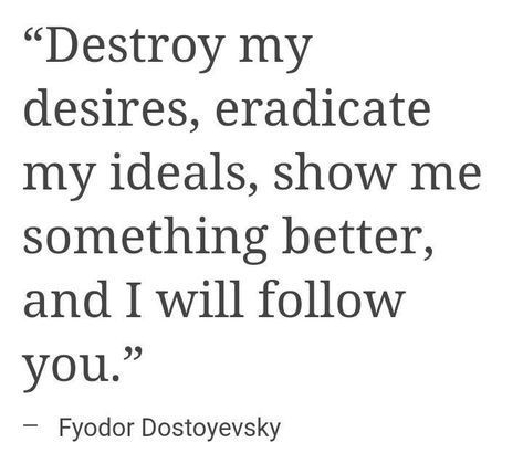 Dostoevsky Quotes, Destroy Me, Literature Quotes, Anais Nin, Sylvia Plath, Hozier, Literary Quotes, Poem Quotes, Love Words