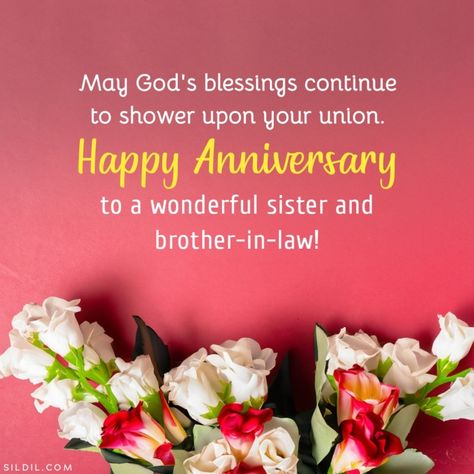 Happy Anniversary Sister And Bro In Law, Happy Anniversary Sister, Anniversary Wishes For Sister, Anniversary Wishes Message, Wedding Anniversary Message, Funny Wishes, Wedding Anniversary Quotes, Wishes For Sister, Anniversary Message