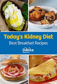 Today's Kidney Diet - Best Breakfast Recipes Davita Recipes, Ckd Diet, Renal Recipes, Ckd Recipes, Kidney Healthy Foods, Kidney Diet Recipes, Kidney Friendly Recipes Renal Diet, Healthy Kidney Diet, Low Potassium Diet