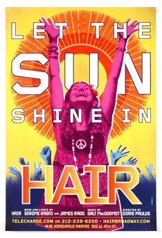 Every day should be the dawning of the age of Aquarius Hair Musical, Broadway Poster, Broadway Posters, Broadway Plays, Age Of Aquarius, Hippie Life, Sun Shine, Broadway Musical, Broadway Musicals