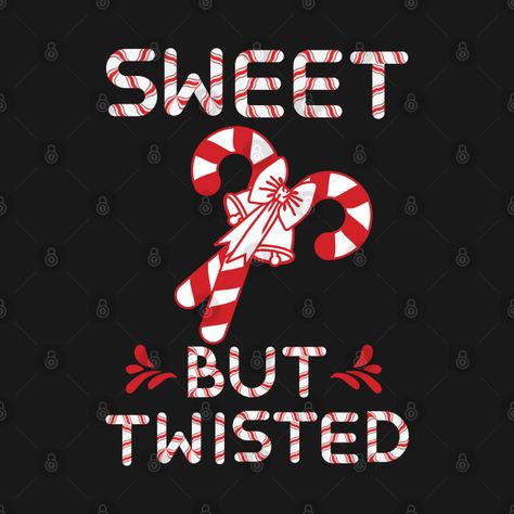 Candy Cane Quotes Christmas, Candy Cane Puns, Diy Candy Cane Shirt, Sweet But Twisted Candy Cane, Candy Cane T Shirt, Sweet But Twisted, Keyboard Wallpaper, Funny Candy, Black Candy