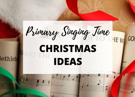 Lds Christmas Primary Singing Time, Primary Singing Time Christmas, Lds Primary Christmas Singing Time Ideas, Christmas Primary Singing Time, Christmas Singing Time Primary, Christmas Singing Time, Singing Time Ideas Primary, Fun Christmas Songs, Primary Singing Time Ideas