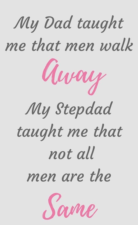 Stepparent Quotes, All Men Are The Same, Step Dad Quotes, Parenthood Quotes, Not All Men, Blended Family Quotes, Adoption Quotes, Twenty Something, Cousin Quotes