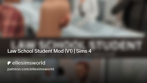 Law School Student Mod (V1) | Sims 4 | ellesimsworld Law School Student, Law Student, Law School, Sims 4, How To Become, Writing, Reading