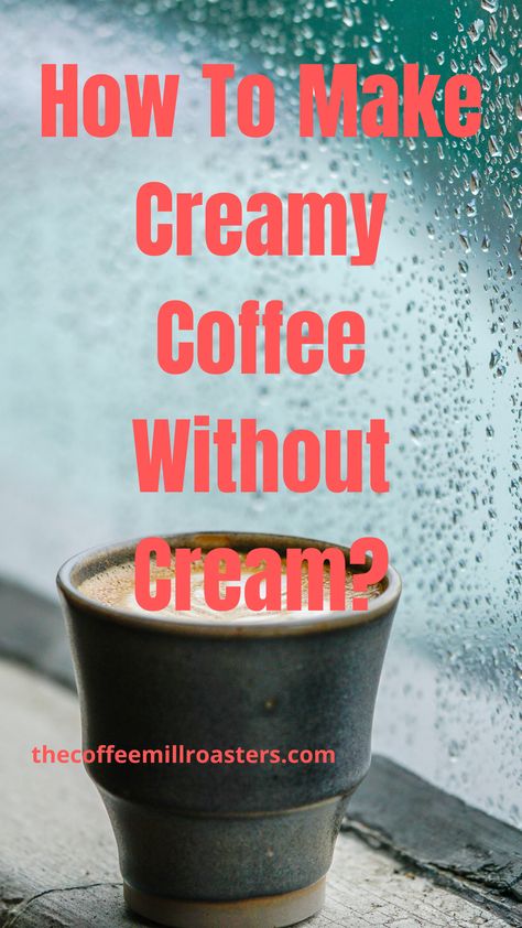 How To Make Creamy Coffee Without Cream? Concentrated Coffee, Creamy Coffee, Coffee Mate, Coffee Farm, Make Coffee, Cheap Trick, Real Coffee, Coffee Cream, Coffee Corner