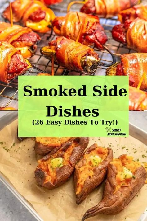 Smoked Meat For A Crowd, Sides For Smoked Sausage, Smoked Sides Dishes For Bbq, Smoked Meats Recipes, Sides On The Smoker, Smoker Side Dish Recipes, Smoked Appetizer Recipes, Smoked Thanksgiving Sides, Sides For Smoked Chicken