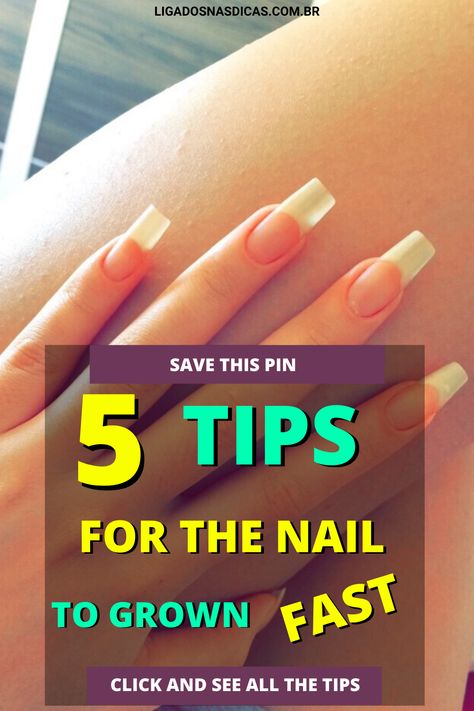 5 tips for the nail to grow fast How To Have Long Nails Fast, Make Nails Grow, Nail Growth Faster, Grow Long Nails, Nail Growth Tips, Grow Nails Faster, Fast Nail, Food Nails, Tongue Health