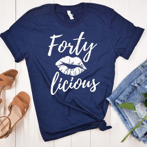 Forty Tshirt Ideas, 40 Birthday Shirts For Women Funny, 40th Birthday T Shirt Ideas For Women, 40 Tshirt 40th Birthday, 40th Shirt Ideas For Women, 40 Shirts For Women, 40th Bday Shirts For Women, 40th Birthday Ideas For Black Women, 40th Birthday Shirts Women Turning 40